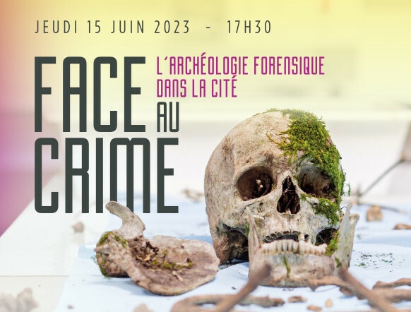 Agrandir l'image Affiche de la conférence « Face au crime : l'archéologie forensique dans la Cité » avec un crâne et des ossements.