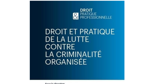 Couverture du livre "Droit et pratique de la lutte contre la criminalité organisée", de couleur bleu foncé avec une écriture blanche.