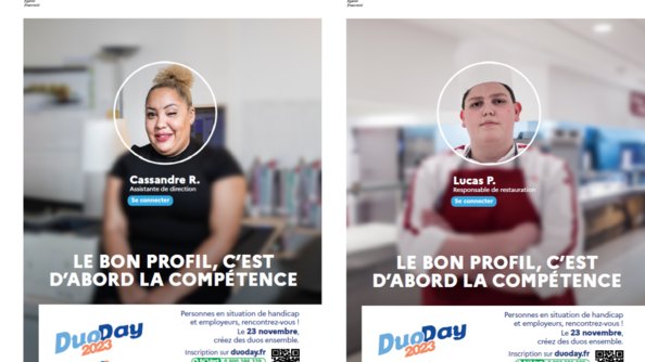 Juxtaposition de deux affiches annonçant le Duoday 2023, avec chacune le slogan "Le bon profil, c'est d'abord la compétence". Sur celle de gauche, une femme vêtue d'un tee-shirt noir faisant un clin d'oeil et la légende "Cassandre R., assistante de direction. A droite, un jeune homme, vêtu d'un sweat blanc et rouge, les bras croisés, avec la légende "Lucas P., responsable de restauration. Les photos sont floutées, à l'exception des deux visages entourés d'un cercle blanc.